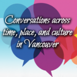 The Canadian Historical Association Meeting, June 3rd – 5th 2019 at UBC