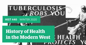 HIST 440: History of Health in the Modern West- a Q&A with Benjamin Bryce