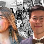 Headshots of Amanda Wan and Patrick Leong layered over a black and white collage of protestors holding signs against anti-Asian racism.