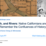 UBC History Presents the 2022 Burge Lecture: “Love, Death, and Rivers” by Dr. David Aiona Chang